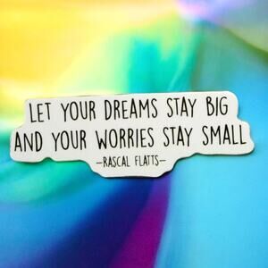 Dreams Big Worries Small Block Sayings Motto Sticker